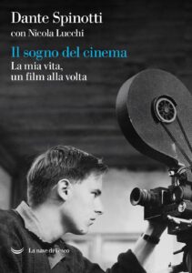 Il Sogno del cinema, Dante Spinotti e Nicola Lucchi